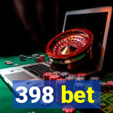 398 bet